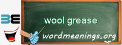 WordMeaning blackboard for wool grease